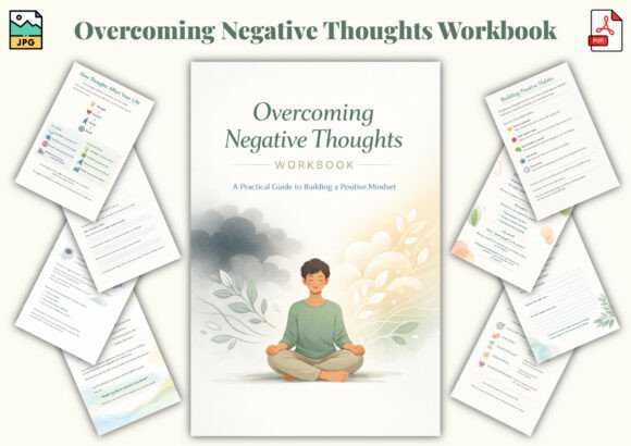 Overcoming Negative Thoughts Workbook: A Practical Tool for Reshaping Your Inner Dialogue