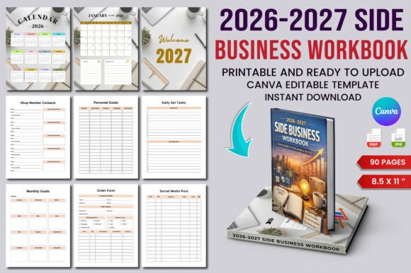 The 2026–2027 Side Business Workbook Planner: Your Complete Guide to Organizing, Tracking, and Growing a Side Hustle